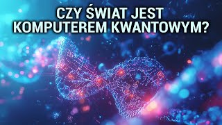 Czy świat to komputer kwantowy [upl. by Maleki]