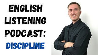 English Listening Practice Podcast  Discipline [upl. by Dachy]