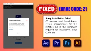 Fixed OS Does Not Meet The Minimum System Requirements  Error Code 21  Adobe Installer Error [upl. by Rosco]