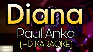 Paul Anka  Diana Karaoke  HD KARAOKE [upl. by Pomeroy]