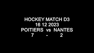 HOCKEY MATCH D3 POITIERS vs NANTES 16 12 2023 [upl. by Yvor]