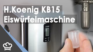 HKoenig KB15  Eiswürfelmaschine im Test  KÜCHENKOPF [upl. by Strage459]