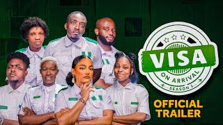 VISA ON ARRIVAL SEASON 5 OFFICIAL TRAILER  Comedy  Drama  Nollywood [upl. by Annabell]