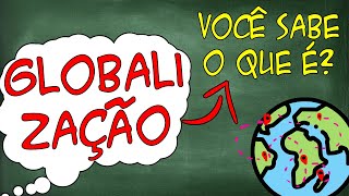 globalização  Entenda de vez o que é [upl. by Alisa]