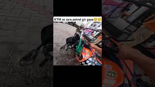 KTM se sara petrol gir gaya🥺🥲 ktm viralvideo shorts motovlog rider petrol 👉V3sumit [upl. by Leumas299]