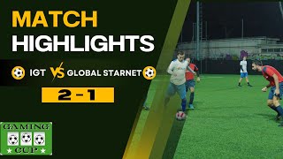 ⚽️🎥IGT vs Global Starnet  21  Quinta Giornata Gaming Cup 2024 Torneo Calciotto [upl. by Bernt]