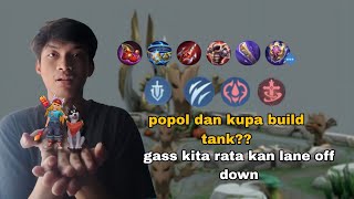 POPOL amp KUPA BUILD TANKGAK ADA OBAT😱DAMAGE NYA GACOR❗❗Mlbb mobilelegend [upl. by Limoli510]