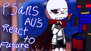 Past Sans AUs React To Their Future  Part 3  4  251k Special [upl. by Ardra94]