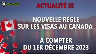 🚨🚨🚨 NOUVELLE REGLE SUR LES VISAS AU CANADA À COMPTER DU 1ER DECEMBRE 2023 [upl. by Atterg]