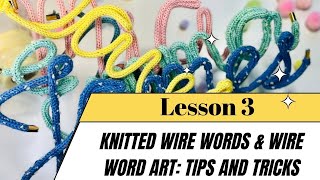 Knitted Wire Words amp Wire Word Art Tips and Tricks wireart icord crochet knittingmachine [upl. by Poree]