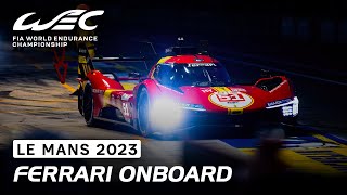 Night Onboard Ferrari Hypercar 51 I 2023 24 Hours of Le Mans I FIA WEC [upl. by Hyozo562]