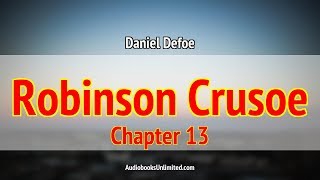 Robinson Crusoe Audiobook Chapter 13 [upl. by Fanning]