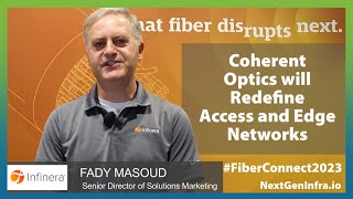 FiberConnect2023 Coherent Optics will Redefine Access and Edge [upl. by Marty230]