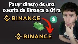 Cómo enviar dinero de una cuenta de Binance a otra [upl. by Enisaj431]