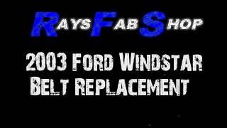 2003 Ford Windstar Belt Replacement🔧 [upl. by Eiclud]