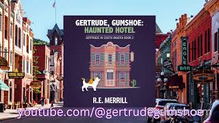 NEW Gertrude Gumshoe Haunted Hotel  Full Length Cozy Mystery Audiobook [upl. by Spindell308]