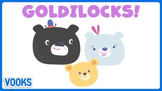 Goldilocks Fairy Tale for Kids  Read Aloud  Vooks Narrated Storybooks [upl. by Iuq312]