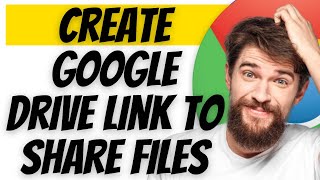 How to Create Google Drive Link to Share Files [upl. by Arnon]