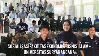 SOSIALISASI FAKULTAS EKONOMI amp BISNIS ISLAMUNIVERSITAS SURYAKANCANA [upl. by Eidoc]