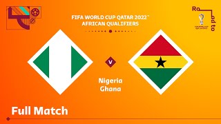 Nigeria v Ghana  FIFA World Cup Qatar 2022 Qualifier  Full Match [upl. by Furiya]