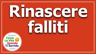 Rinascere falliti [upl. by Eniamraj501]