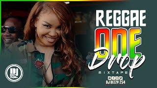 2024 ONEDROP REGGAE MIX DJ DIZZY 254 CHRIS MARTINCECILEALAINEBUSY SIGNALETANATARRUS RILEY [upl. by Tizes]