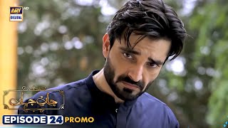 New Jaan e Jahan Episode 24  Promo  ARY Digital [upl. by Boothman]