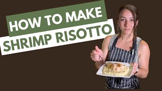 How to Make Risotto FULL TUTORIAL Shrimp Risotto [upl. by Conway26]