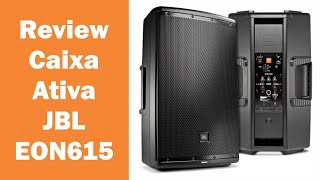 Review e teste da Caixa JBL EON615 [upl. by Henriette]