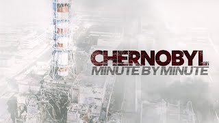 Chernobyl Minute by Minute  Full Film [upl. by Eilema]