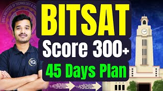 BITSAT 2024 Last 45 Days Strategy🔥Complete Resources to CRACK BITSAT  BITS Pilani Entrance Exam [upl. by Adena660]