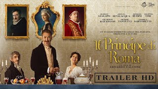 Il Principe di Roma con Marco Giallini  Ora al cinema  Trailer Ufficiale HD [upl. by Edgell39]