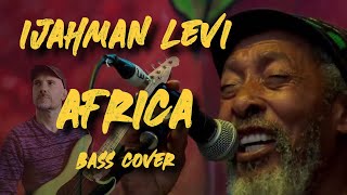 Ijahman LeviAFRICA Bass Cover Tab [upl. by Etem]