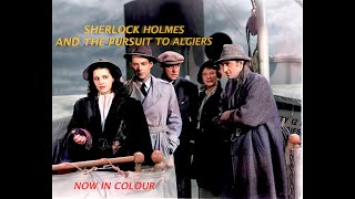 Sherlock Holmes  Pursuit to Algiers 1945  Starring Basil Rathbone amp Nigel Bruce  Colour [upl. by Anelaf]