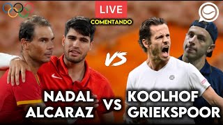 🔴 NADALALCARAZ vs KOOLHOFGRIEKSPOOR 2R DOBLES JUEGOS OLÍMPICOS  COMENTANDO EN DIRECTO [upl. by Drhcir]