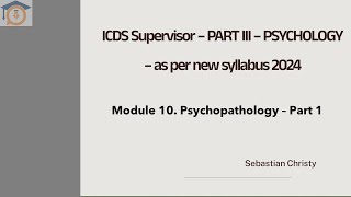 ICDS Supervisor  Psychology  Module 10  Psychopathology  Part 1 [upl. by Enicul]