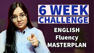 MASTER PLAN to Become Fluent in English in just 6 WEEKS [upl. by Akirdna]