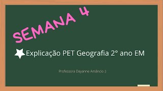 EXPLICAÇÃOPET GEOGRAFIA2° ANO EMSEMANA 4 [upl. by Goldner862]