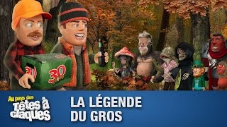 La légende du gros  Têtes à claques  Saison 2  Épisode 19 [upl. by Edveh]