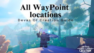 All Waypoint Locations  Devas Of Creation [upl. by Ahsuat]