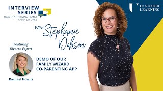 Divorce Video DEMO  Our Family Wizard CoParenting App  Rachael Howitz  Stephanie Dobson [upl. by Denise]