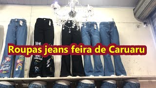 ROUPAS JEANS NA FEIRA DA SULANCA DE CARUARU PREÇOS ATUAIS NOVEMBRO 2024 [upl. by Orabel]