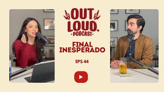 Episodio 44 FINAL INESPERADO  Leyendo historias de Reddit  Out Loud Podcast [upl. by Croner875]