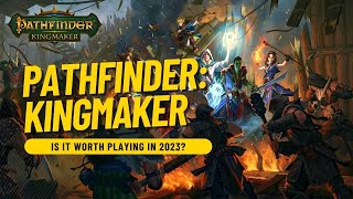 Pathfinder Kingmaker  Is It Worth Playing in 2023 [upl. by Ehtylb]