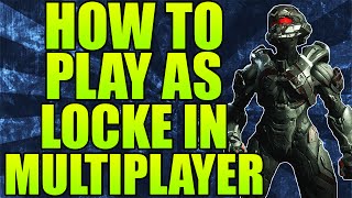 Halo 5 Guardians  HOW TO PLAY AS SPARTAN LOCKE IN MULTIPLAYER Locke Hunter Armor [upl. by Aliuqat]