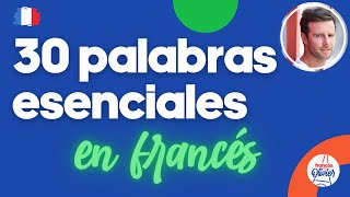 30 palabras que tienes que saber en francés [upl. by Beatrisa641]