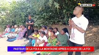 PASTEUR DE LA FOI A LA MONTAGNE APRÈS A CAUSE DE LA FOI 9eme ÉDITION [upl. by Darees]