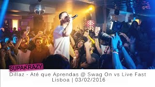 Dillaz  Até que Aprendas  Swag On vs Live Fast  03022016  Supakrazy [upl. by Sonny453]