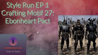 Style Run EP 1 Crafting Motif 27 Ebonheart Pact [upl. by Eillak]