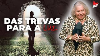 DAS TREVAS PARA A LUZ  PASTORA TÂNIA TEREZA [upl. by Germaun]